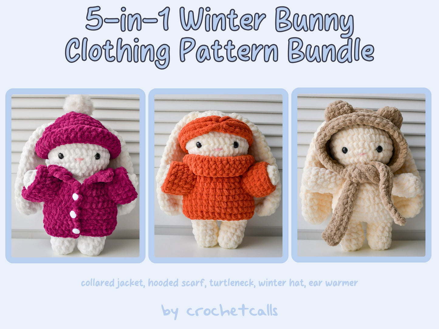 5-in-1 Crochet Bunny with Clothes and Accessories Pattern Bundle Winter Jacket Coat Beanie Stocking Hat Hoodie Scarf Turtleneck Ear Warmer
