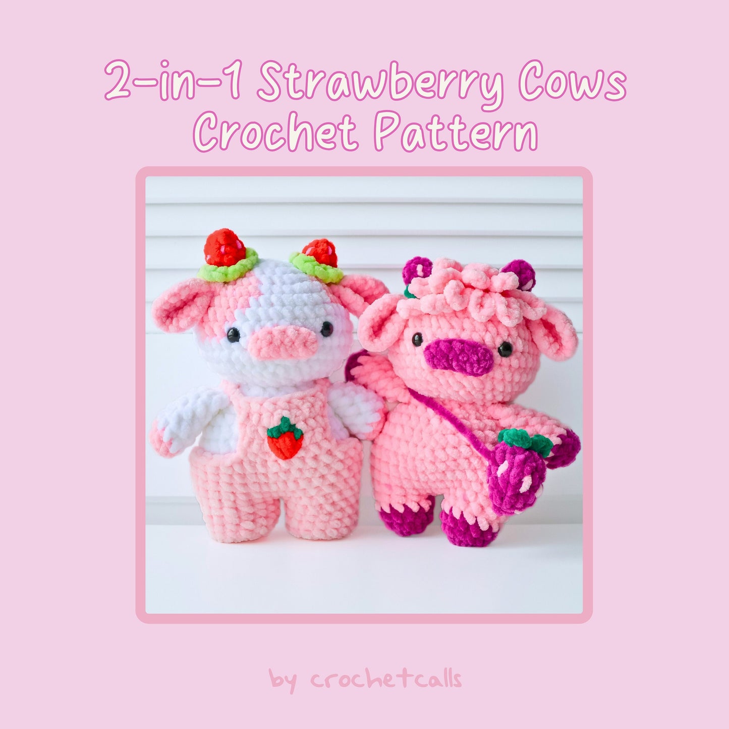 2-in-1 Strawberry Cows Crochet Pattern Bundle (Amigurumi Highland Cow Overall Dungaree Cow)