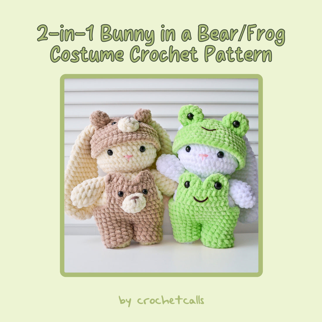 2-in-1 Crochet Bunny in a Bear/Frog Costume Pattern Bundle – crochetcalls