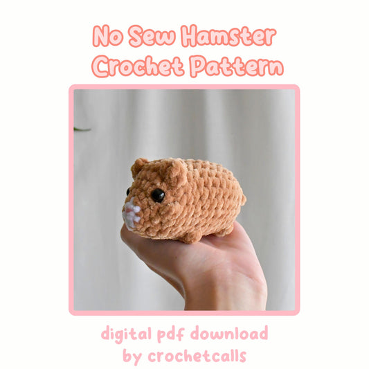 Crochet No Sew Hamster Plushie Pattern, Beginner-Friendly Amigurumi, CrochetCalls Critters